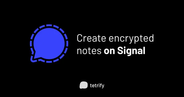 Create encrypted notes on Signal